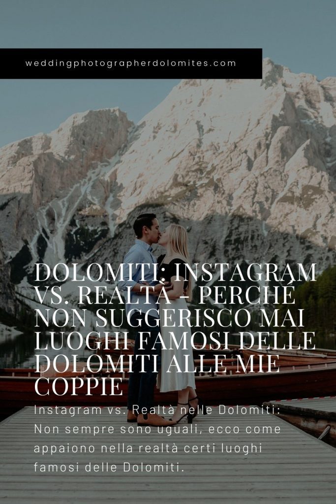 Dolomiti Instagram vs. Realtà - Perché Non Suggerisco Mai Luoghi Famosi Delle Dolomiti Alle Mie Coppie